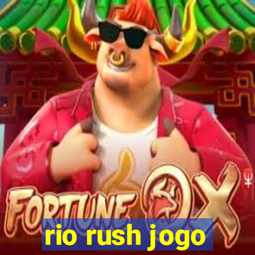 rio rush jogo